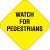 WATCH FOR.. Outdoor Street Sign Aluminum 24